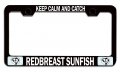 Keep Calm And Catch Redbreast Sunfish Fishing Black Metal License Plate Frame Tag Holder L12 