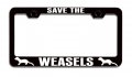 Save The Weasels Black Metal License Plate Frame Tag Holder K7 