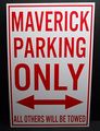 Metal Street Sign Maverick Parking Only 12x18 Fits Ford Top Gun Horse Pro Stock Hot Rod Muscle Car Machine Grabber Gasser Bar 
