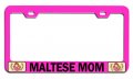 Maltese Mom Mothers Day Pn Steel Auto Suv License Plate Frame Tag Holder 