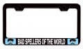 Bad Spellers Of The World Geek Bl Steel License Plate Frame Heavy Duty Stainless Tag Holder For Us And Canada Auto Suv Truck 12 