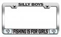 Silly Boys Fishing Is For Girls Chrome Metal License Plate Frame Tag Holder X89 