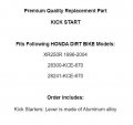 Honda Xr250r Xr 250r 1996-2004 Kick Start Starter Lever 28300-kce-670 Mod-ztf1-12388