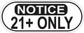 5in X 2in Oblong Notice 21 Only Sticker By Stickertalk 