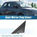 X Autohaux Car Left Door Side Mirror Flag Triangle Covers Moldings Trims 1sj85kx7aa For Fiat 500 2012 2013 2014 2015 2016 2017