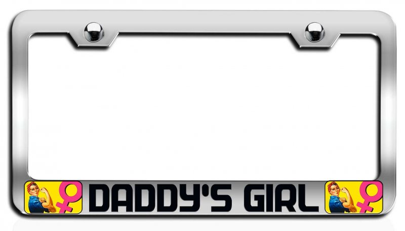 Daddy S Girl Feminism Power Chrome Metal License Plate Frame Universal Fit For Cars Trucks And Suvs 12 5 X 6 In Tag Holder
