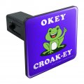 Okey Croak-ey Dokey Frog Funny Humor Tow Trailer Hitch Cover Plug Insert