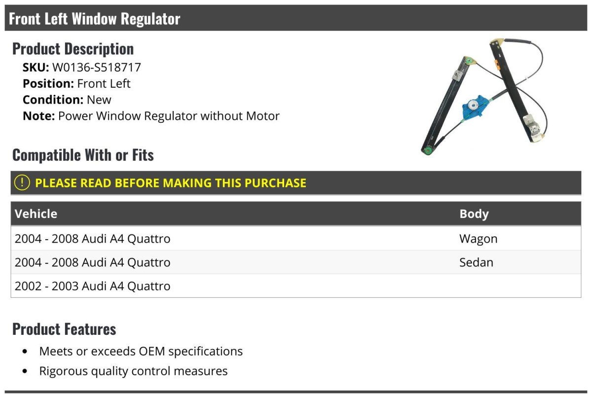 Front Left Driver Side Power Window Regulator Without Motor For 2002 To 2008 Audi A4 Quattro Sedan And Wagon Model