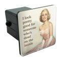 I Look Pretty Good For Someone Who Is Dead On The Inside Funny Tow Trailer Hitch Cover 2 In Receiver Black Abs Plastic With Uv