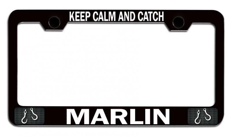 Keep Calm And Catch Marlin Fishing Black Metal License Plate Frame Tag Holder E75