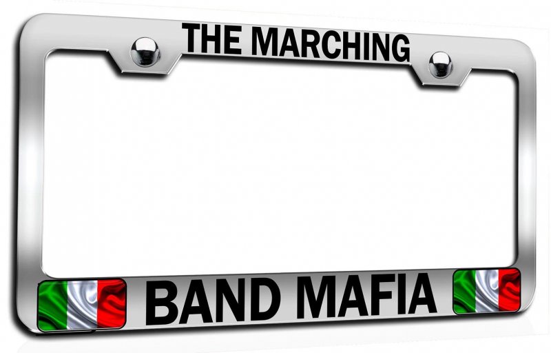 Marching Band Mafia Italian Italy Chrome Metal License Plate Frame Tag Holder Universal Fit Heavy Duty Stainless Steel For Us
