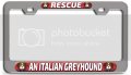 Rescue An Italian Greyhound Dogs Pets Ch 3d Metal License Plate Frame Auto Suv Truck Tag Holder K6 