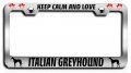 Keep Calm And Love Italian Greyhound Dogs Chrome Metal License Plate Frame Heavy Duty Steel Tag Holder For Us Canada Vehicles 