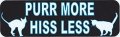 Stickertalk Purr More Hiss Less Vinyl Sticker 10 Inches By 3 