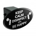 Keep Calm Disinfect And Be Happy Oval Tow Trailer Hitch Cover Plug Insert