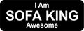 3 I Am Sofa King Awesome B Hard Hat Helmet Stickers H199 