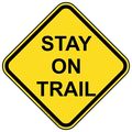 Compliancesigns Com Stay On Trail Sign 6 In Reflective Plastic For Recreation 