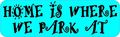 10in X 3in Home Is Where We Park At Travel Magnet Magnetic Vehicle Magnets By Stickertalk 
