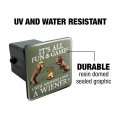 It S All Fun And Games Until Someone Loses A Wiener Dachshund Dogs Tow Trailer Hitch Cover Plug Insert