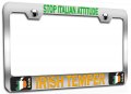 Stop Italian Attitude Irish Temper Chrome Metal License Plate Frame Tag Holder N6 