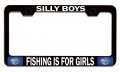 Silly Boys Fishing Is For Girls Black Metal License Plate Frame Tag Holder A91 