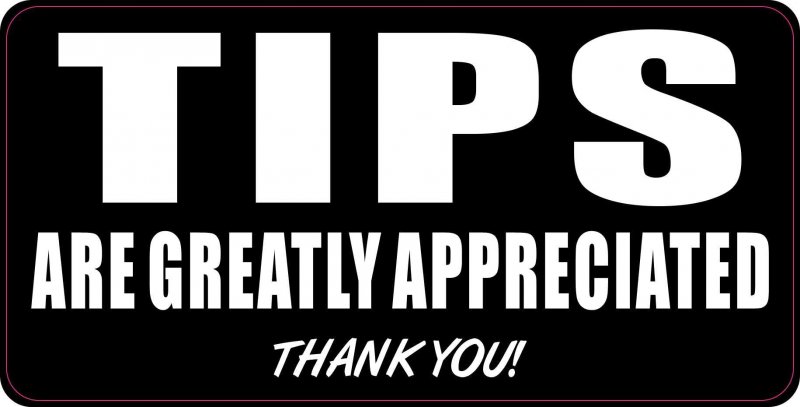Stickertalk Tips Are Greatly Appreciated Vinyl Sticker 6 Inches By 3