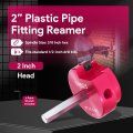 2 In Head Plastic Pipe Fitting Reamer With 3 8 Hex Shaft Pvc Saver For Sch40 Abs Cpvc Water Drain And Vent Lines Fits Standard