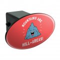 Mountains Are Hill-areas Hilarious Funny Humor Oval Tow Trailer Hitch Cover Plug Insert