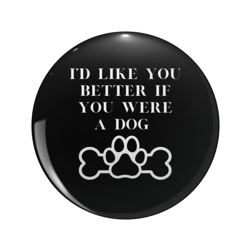 1080 Graphics I D Like You Better If Were A Dog Key Chain Double Sided Stainless Steel Keychain