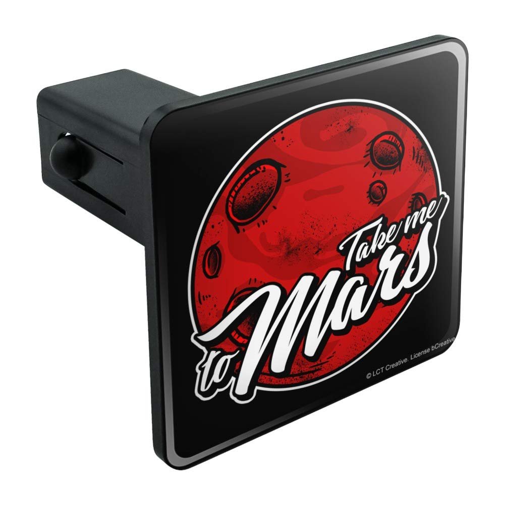 Graphics More Take Me To Mars Red Planet Funny Humor Tow Trailer Hitch Cover Plug Insert