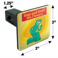 Stop And Smell The Flowers Gumby Tow Trailer Hitch Cover Plug Insert