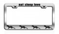 Eat Sleep Love Weasels Chrome Metal License Plate Frame Tag Holder R49 