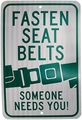 Nmc Tm60j Traffic Sign Legend Fasten Seat Belt Someone Needs You With Graphic 12 Length X 18 Height Engineer Grade Prismatic 