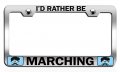 I D Rather Be Marching Geek Ch Steel License Plate Frame Heavy Duty Stainless Tag Holder For Us And Canada Vehicles 12 5 X 6 In 
