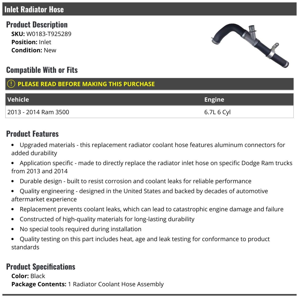 Inlet Radiator Coolant Hose Assembly For 2013 2014 Ram 3500 6 7l Cylinder Black With Aluminum Connectors W0183 T925289
