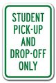 Student Pick-up And Drop-off Only Sign 12 X 18 Heavy Gauge Aluminum Signs 