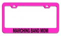 Marching Band Mom Mothers Day Pn Steel Auto Suv License Plate Frame Tag Holder 