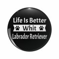 1080 Graphics Life Is Better Whit Labrador Retriever Dog Design Key Chain Double Sided Stainless Steel Keychain