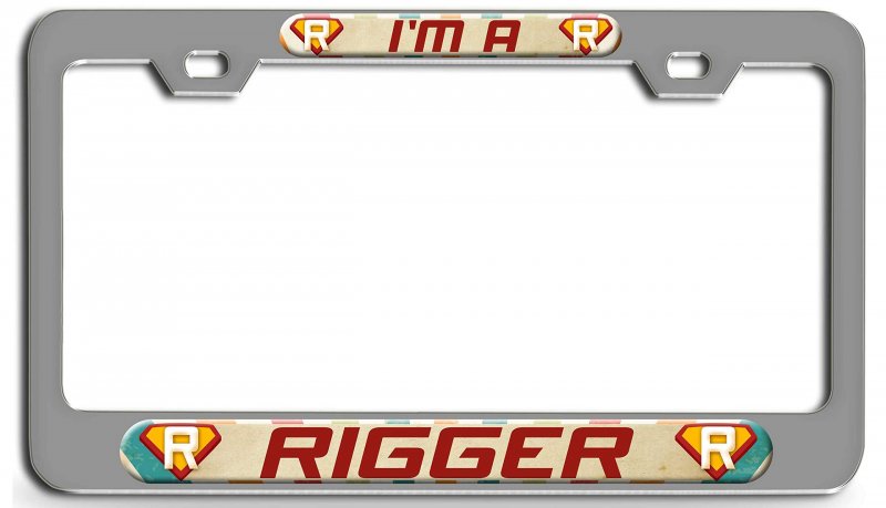 I M A Rigger Career Ch 3d Metal License Plate Frame Auto Suv Truck Tag Holder L73