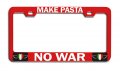 Make Pasta No War Italian Italy Road Auto Metal License Plate Frame Tag Holder Heavy Duty Stainless Steel Universal Fit For Us