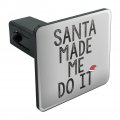 Santa Made Me Do It Tow Trailer Hitch Cover Plug Insert