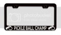 Pickle Ball Champ Sports Metal License Plate Frame Tag Holder R67 