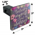 I Believe In Myself And My Abilities Positive Inspirational Message Tow Trailer Hitch Cover Plug Insert