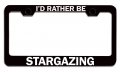 I D Rather Be Stargazing Stainless Steel License Plate Frame Universal Fit For Us And Canada Auto Suv Truck 12 5 X 6 In Heavy 