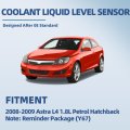 Car Auto Coolant Liquid Level Sensor For 2008 2009 Saturn Astra L4 1 8l 93179551