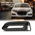 Front Bumper Fog Lamp Bezel Light Cover Left Driver For Honda Accord Sedan 2018-2020 Black