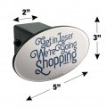 Mean Girls We Re Going Shopping Oval Tow Hitch Cover Trailer Plug Insert 2