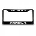 Metal Insert License Plate Frame I D Rather Be In Humboldt Ne Weatherproof Car Accessories Black 2 Holes Solid Set Of 