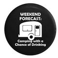 Weekend Forecast Camping With A Chance Of Drinking Camper Rv Spare Tire Cover Vinyl Black 27 5 In 