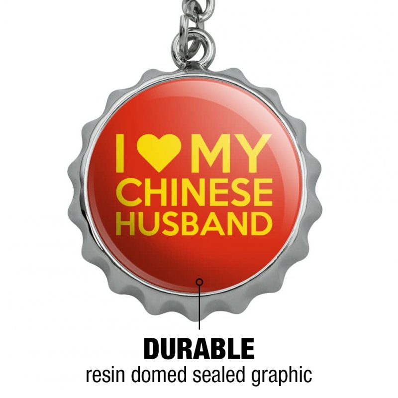 I Love My Chinese Husband Keychain Chrome Plated Metal Pop Cap Bottle Opener Retro Design 3 9 In X 1 5